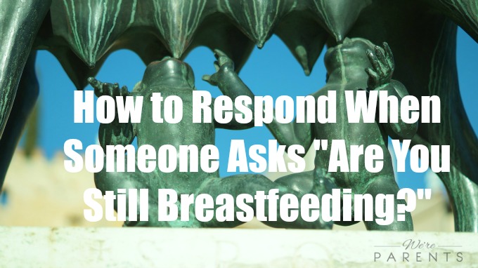 are you still breastfeeding